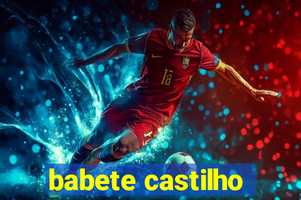 babete castilho